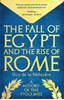 Afbeelding van The Fall of Egypt and the Rise of Rome