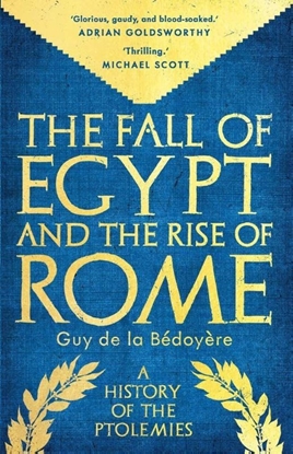 Afbeeldingen van The Fall of Egypt and the Rise of Rome