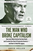 Afbeelding van The Man Who Broke Capitalism