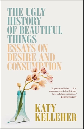 Afbeeldingen van The Ugly History of Beautiful Things