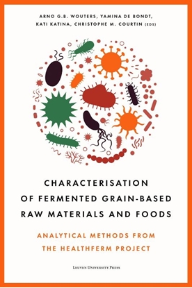Afbeeldingen van Characterisation of Fermented Grain-based Raw Materials and Foods