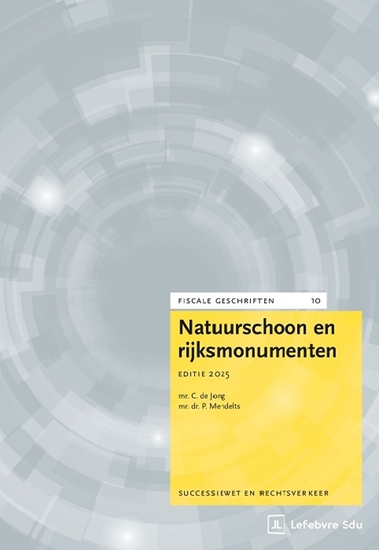 Afbeelding van Fiscale geschriften Natuurschoon en Rijksmonumenten. Editie 2025