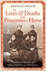 Afbeelding van The Lives and Deaths of the Princesses of Hesse