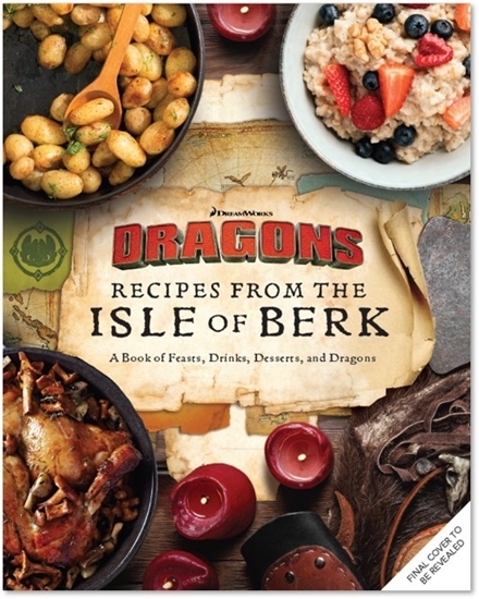 Afbeelding van DreamWorks Dragons: Recipes from the Isle of Berk [Official Cookbook]