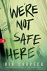 Afbeelding van We're Not Safe Here