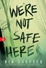 Afbeelding van We're Not Safe Here