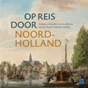 Afbeelding van Op reis door Noord-Holland