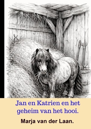 Afbeeldingen van Jan en Katrien en het geheim van het hooi