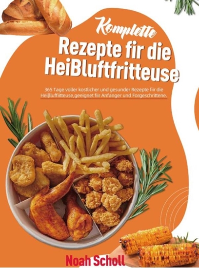 Afbeelding van Komplette Rezepte für die Heißluftfritteuse