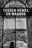 Afbeelding van Tussen hemel en waarde