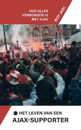 Afbeeldingen van Het leven van een Ajax-supporter