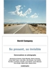 Afbeelding van David Campany: So present, so invisible