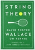 Afbeelding van String Theory: David Foster Wallace on Tennis