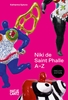 Afbeelding van A-Z Niki de Saint Phalle: A-Z