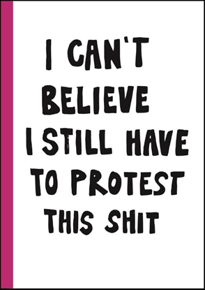 Afbeeldingen van Max Ström I can't believe I still have to protest this shit