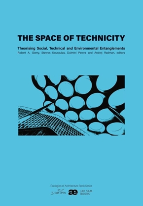 Afbeeldingen van Ecologies of Architecture. Open Book Series The Space of Technicity