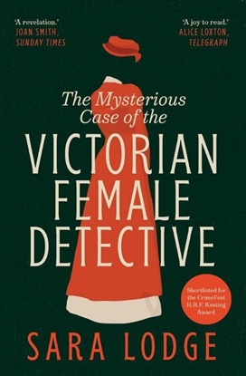 Afbeeldingen van The Mysterious Case of the Victorian Female Detective