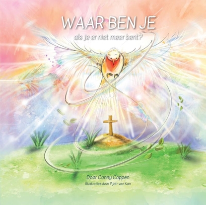 Afbeeldingen van Waar ben je als je er niet meer bent?