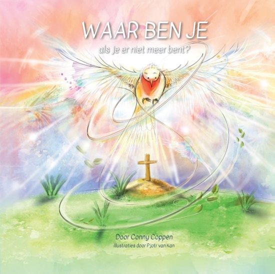 Afbeelding van Waar ben je als je er niet meer bent?
