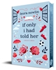 Afbeelding van If Only I Had Told Her (Collector's Edition)
