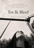 Afbeelding van Tot Ik Bleef