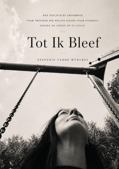 Afbeelding van Tot Ik Bleef