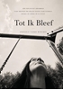Afbeelding van Tot Ik Bleef