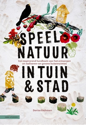 Afbeeldingen van Speelnatuur in tuin & stad