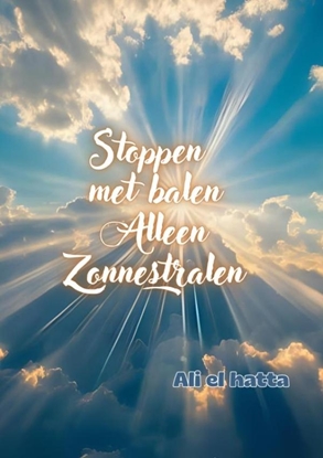 Afbeeldingen van Stoppen met balen Alleen Zonnestralen