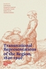 Afbeelding van Transnational Representations of the Region, 1840-1940