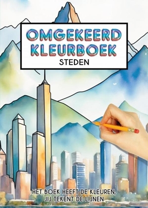 Afbeeldingen van Omgekeerd Kleurboek - Steden - Het Boek Heeft de Kleuren, Jij Tekent de Lijnen