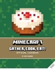Afbeelding van Minecraft: Gather, Cook, Eat! An Official Cookbook