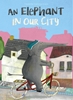 Afbeelding van An Elephant in Our City