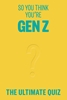 Afbeelding van So You Think You’re Gen Z