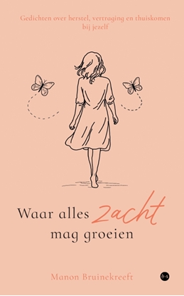 Afbeeldingen van Waar alles zacht mag groeien