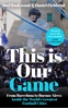 Afbeelding van This is Our Game