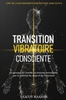Afbeelding van Transition Vibratoire Consciente