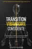 Afbeelding van Transition Vibratoire Consciente
