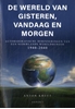 Afbeelding van De wereld van gisteren, vandaag en morgen
