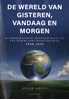 Afbeelding van De wereld van gisteren, vandaag en morgen
