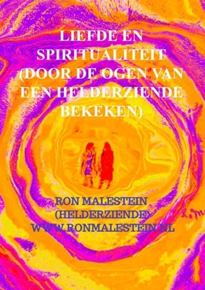 Afbeeldingen van Liefde en spiritualiteit (door de ogen van een helderziende bekeken)