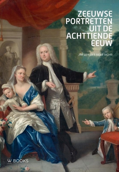 Afbeelding van Zeeuwse portretten uit de 18e eeuw