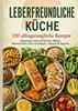 Afbeelding van LEBERFREUNDLICHE KÜCHE