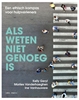 Afbeelding van Als weten niet genoeg is