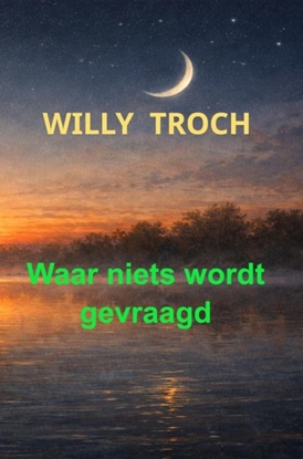 Afbeeldingen van Waar niets wordt gevraagd