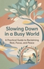 Afbeelding van Slowing Down in a Busy World