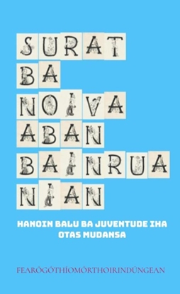 Afbeeldingen van Surat ba noiva aban bainrua nian