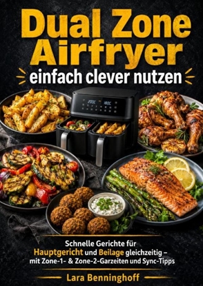 Afbeeldingen van Dual Zone Airfryer einfach clever nutzen