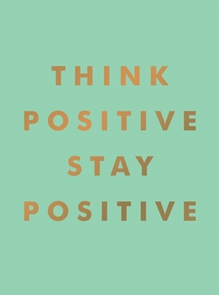 Afbeeldingen van Think Positive, Stay Positive