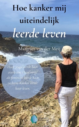 Afbeeldingen van Hoe kanker mij uiteindelijk leerde leven